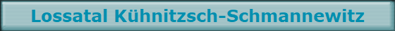 Lossatal Khnitzsch-Schmannewitz