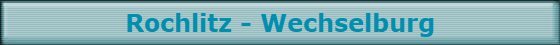 Rochlitz - Wechselburg